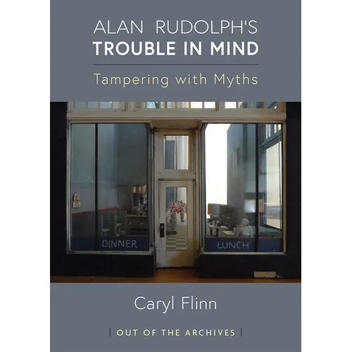 Alan Rudolph's Trouble in Mind: Tampering with Myths