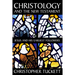 Christology and the New Testament: Jesus and His Earliest Followers