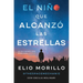 The Boy Who Reached for the Stars \ El Niño Que Alcanzó Las Estrellas (Sp. Ed.)