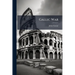 Gallic War: With a Life of Caesar, Geography and People of Gaul, History of the Military Art in Caesar's Commentaries