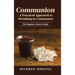 Communion A Practical Approach to Partaking in Communion: The Kingdom Citizen's Guide