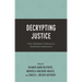 Decrypting Justice: From Epistemic Violence to Immanent Democracy