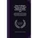 Report On Medical Education and Official Register of Legally Qualified Physicians. 1903: Embracing Medical Practice in Illinois. Medical Colleges in I
