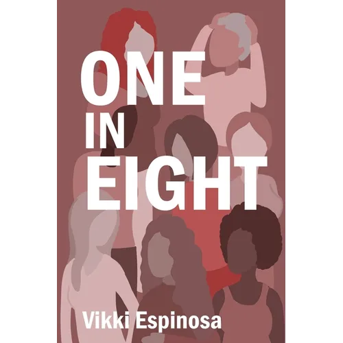 One in Eight: A Breast Cancer Journey and Practical Guide for Patients, Families, and Workplaces