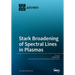 Stark Broadening of Spectral Lines in Plasmas
