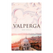 Valperga: The Life and Adventures of Castruccio, Prince of Lucca (Historical Novel)