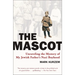 The Mascot: Unraveling the Mystery of My Jewish Father's Nazi Boyhood