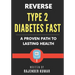 Reverse Type 2 Diabetes Fast: A Proven Path to Lasting Health