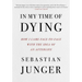 In My Time of Dying: How I Came Face to Face with the Idea of an Afterlife