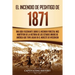 El Incendio de Peshtigo de 1871: Una guía fascinante sobre el incendio forestal más mortífero de la historia de los Estados Unidos de América que tuvo