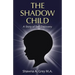 The Shadow Child: A Story of Self Discovery