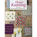 Flower Knitting: 100 Cute Flower and Fruit Motifs
