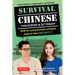 Survival Chinese Phrasebook & Dictionary: How to Communicate Without Fuss or Fear Instantly! (Mandarin Chinese Phrasebook & Dictionary)
