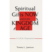 Spiritual Gifts NOW and in the KINGDOM AGE: A Call for Preparation!