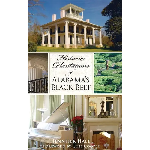 Historic Plantations of Alabama's Black Belt