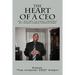 The Heart of a CEO: How I Went from the Internet Independent to a National Internet Marketing Mogul