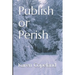 Publish or Perish