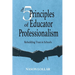 The Five Principles of Educator Professionalism