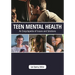 Teen Mental Health: An Encyclopedia of Issues and Solutions