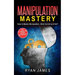Manipulation: How to Master Manipulation, Mind Control and NLP