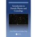 Introduction to Particle Physics and Cosmology