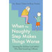 When the Naughty Step Makes Things Worse: The Art and Science of Low Demand Parenting
