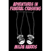 Adventures in Funeral Crashing: Funeral Crashing Series / A Kait Lenox Mystery