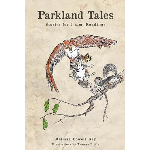 Parkland Tales: Stories for 3 a.m. Readings