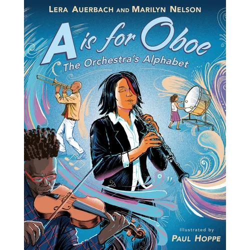 A is for Oboe: The Orchestra's Alphabet