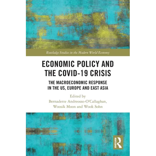 Economic Policy and the Covid-19 Crisis: The Macroeconomic Response in the US, Europe and East Asia