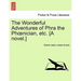 The Wonderful Adventures of Phra the PH Nician, Etc. [A Novel.]