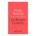 Plain Words: A Guide to the Use of English