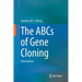 The ABCs of Gene Cloning