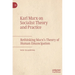 Karl Marx on Socialist Theory and Practice: Rethinking Marx's Theory of Human Emancipation