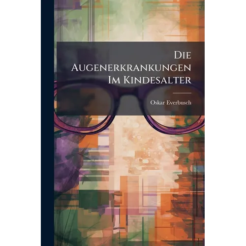 Die Augenerkrankungen Im Kindesalter