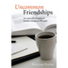 Uncommon Friendships: An Amicable History of Modern Religious Thought
