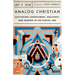 Analog Christian: Cultivating Contentment, Resilience, and Wisdom in the Digital Age