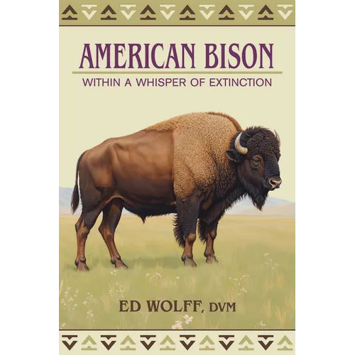 American Bison: Within a Whisper of Extinction