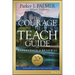 The Courage to Teach Guide for Reflection and Renewal