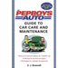 The Pep Boys Auto Guide to Car Care and Maintenance: Easy, Do-It-Yourself Upkeep for a Healthy Car, Vital Tips for Service and Repair, and Strategies