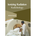 Ionizing Radiation: Radiobiology