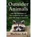 Outsider Animals: How the Creatures at the Margins of Our Lives Have the Most to Teach Us