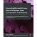 Extending Microsoft Power Apps with Power Apps Component Framework: A complete guide to creating, deploying, and improving your code components