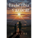 Leche tibia y azúcar: Unas memorias
