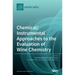 Chemical/Instrumental Approaches to the Evaluation of Wine Chemistry