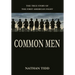 Common Men: The True Story of the First American Fight