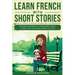 Learn French With Short Stories - Parallel French & English Vocabulary for Beginners. From Easter to Moving Day: Clara's Life-Changing Spring in Lyon