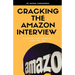 Cracking the Amazon Interview: A Step by Step Guide to Land the Job