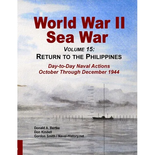 World War Ii Sea War, Volume 15: Return to the Philippines