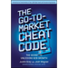 The Go-To-Market Cheat Code: The Secret to Unlocking B2B Growth
